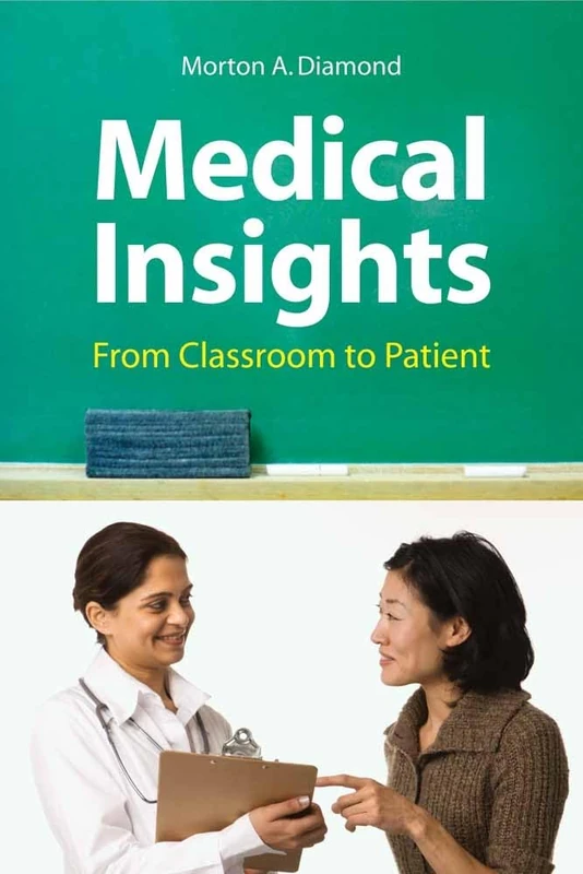 Medical Insights: From Classr: From Classroom to Patient