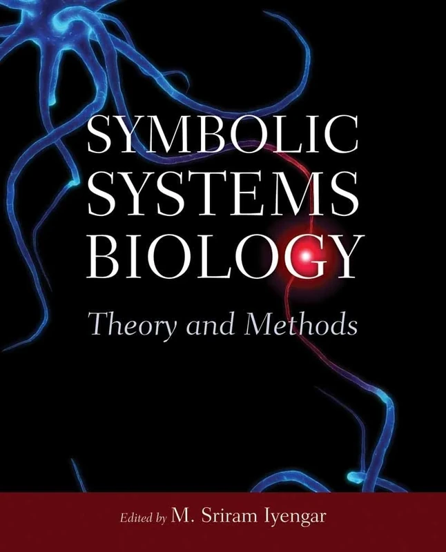 Symbolic Systems Biology: Theory & Methods (Biological Science (Jones and Bartlett))