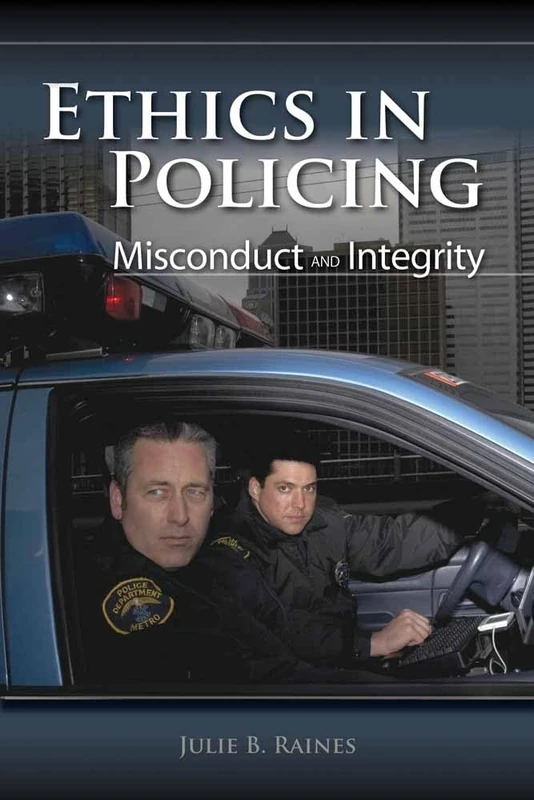 Ethics in Policing: Misconduct and Integrity - Jones & Bartlett