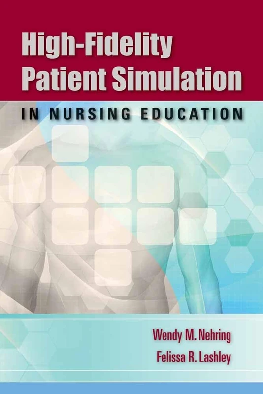 High-fidelity Patient Simulation in Nursing Education