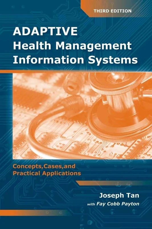 Adaptive Health Management Information Systems: Concepts, Cases, & Practical Applications - Image 1