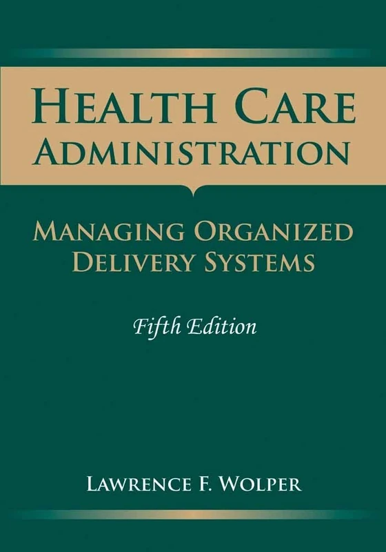 Jones & Bartlett Health Care Administration 5e Textbook