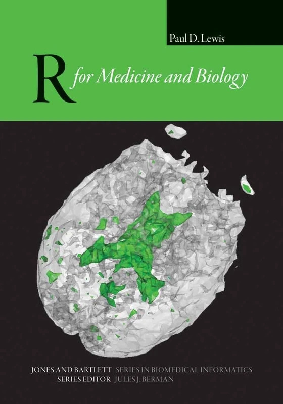 R For Medicine And Biology (Jones and Bartlett Series in Biomedical Informatics)