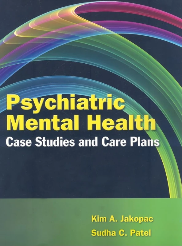 Psychiatric Mental Health Case Studies and Care Plans