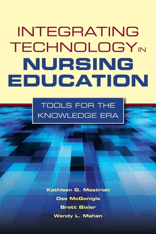 Integrating Technology In Nur: Tools for the Knowledge Era