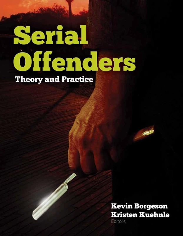Serial Offenders: Theory and Practice - Jones & Bartlett Learning