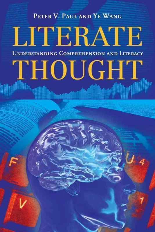 Literate Thought: Understandi: Understanding Comprehension and Literacy