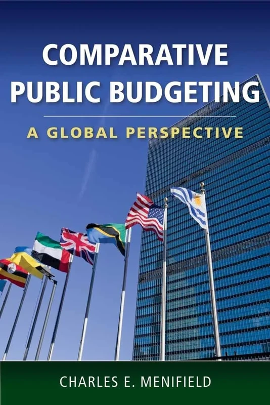 Comparative Public Budgeting:: A Global Perspective