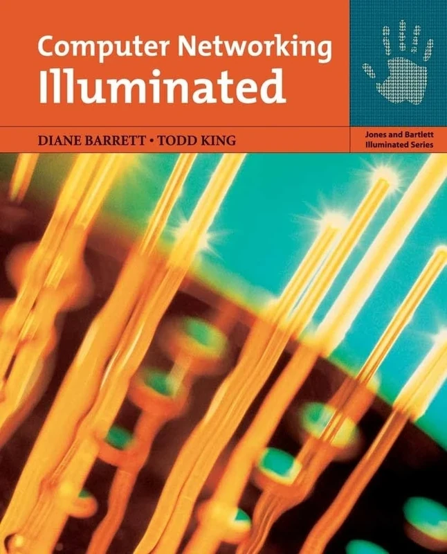 Computer Networking Illuminated (Jones and Bartlett Illuminated Series)