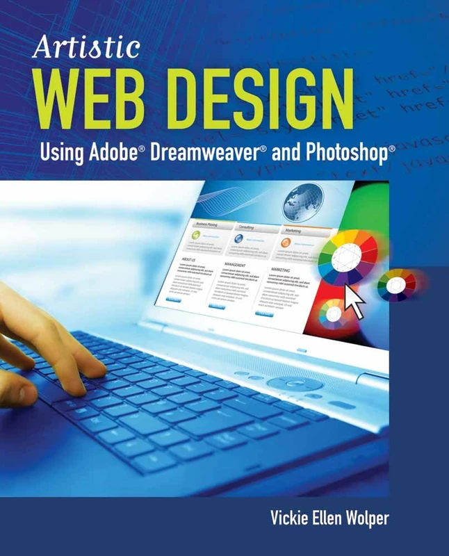 Artistic Web Design Using Adobe Dreamweaver and Photoshop: An Introduction