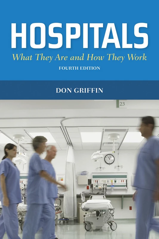 Jones & Bartlett Learning - Hospitals: What They Are and How They Work