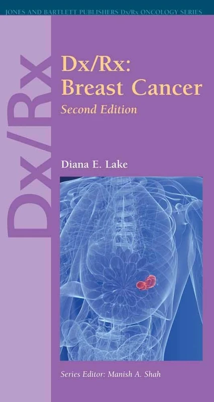 Dx/Rx: Breast Cancer 2e (Jones & Bartlett DX/RX Oncology)