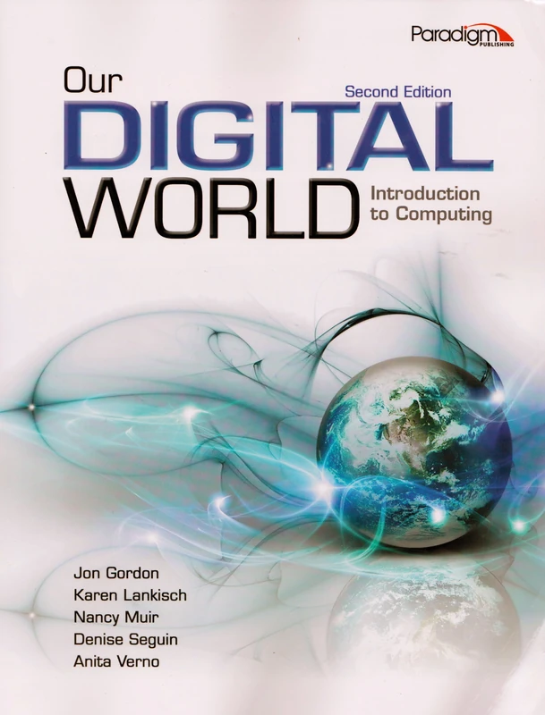 Our Digital World: Introduction to Computing - Paradigm Educ Solutions