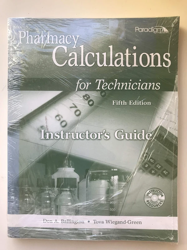 Pharmacy Calculations for Technicians: Instructoraes Guide with ExamView: Instructor’s Guide with EXAMVIEW® print and CD