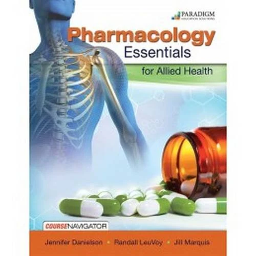 Pharmacology Essentials for Allied Health: Text with Student CD: Text with Course Navigator