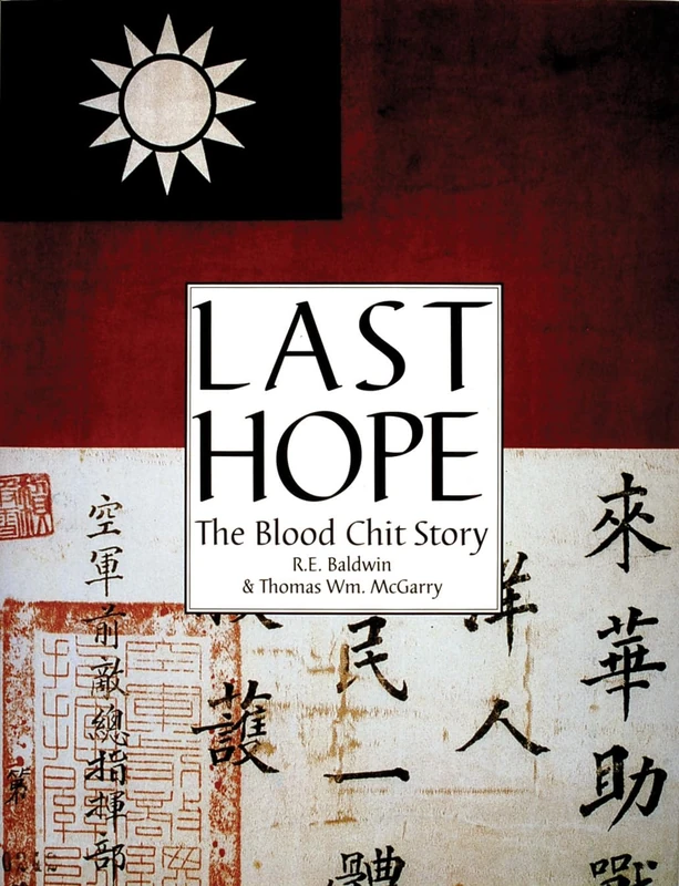 LAST HOPE: The Blood Chit Story (Schiffer Military History Book)