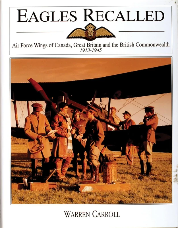 Eagles Recalled: Pilot and Aircrew Wings of Canada, Great Britain and the British Commonwealth, 1913-1945 (Schiffer Military History)
