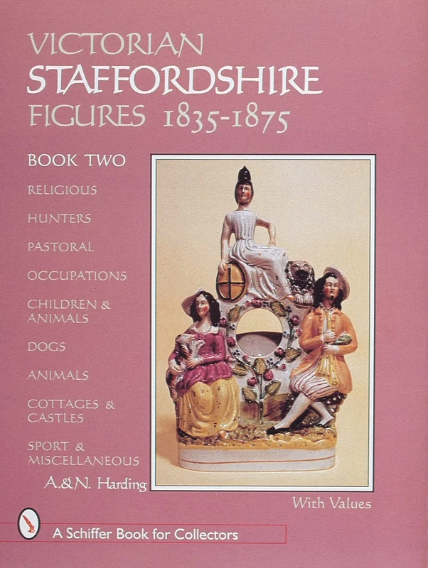 Victorian Staffordshire Figures 1835-1875: Volume 2