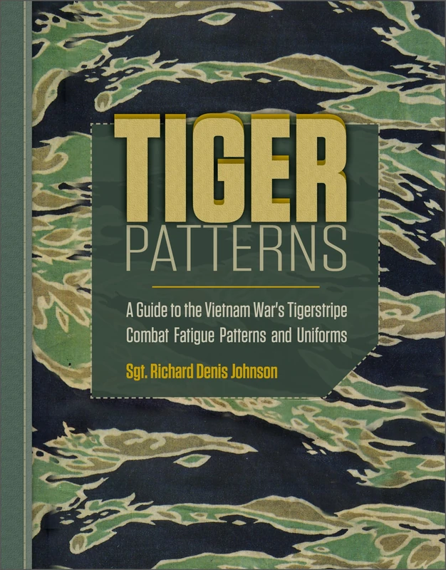 TIGER PATTERNS: A Guide to the Vietnam War's Tigerstripe Combat Fatigue Patterns and Uniforms (Schiffer Military Aviation History (Hardcover)) - Image 1