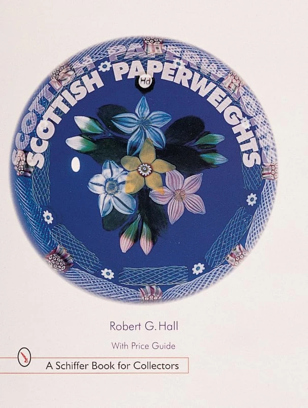 Scottish Paperweights (Schiffer Book for Collectors)