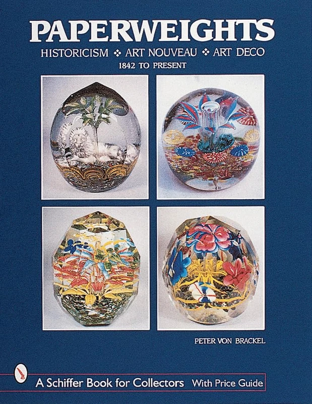 Paperweights: Historicism, Art Nouveau, Art Deco (Schiffer Book for Collectors) - Image 1