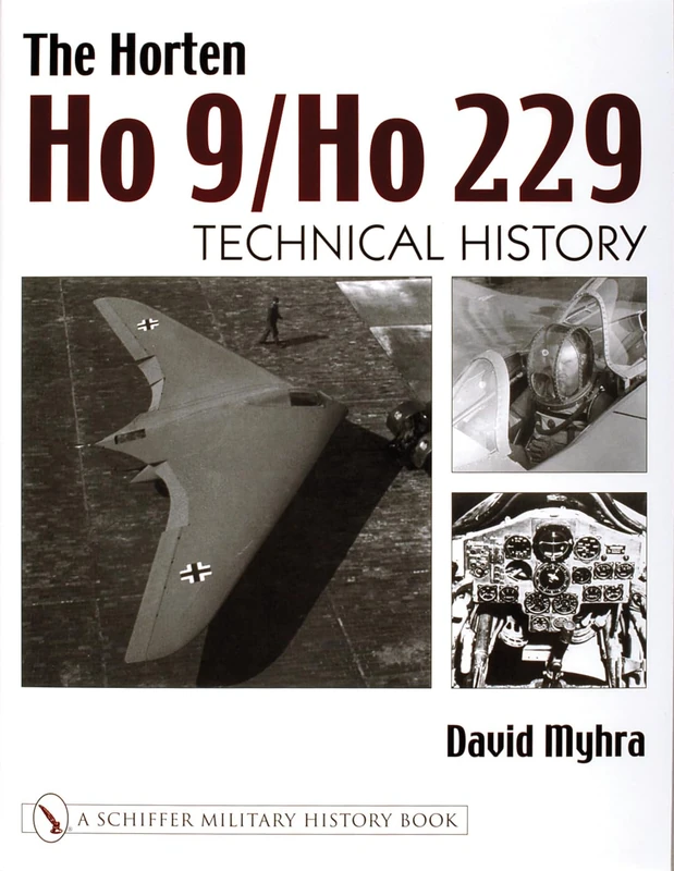 HORTEN HO 9/HO 229: Technical History (Schiffer Military History Book): 2 - Image 1