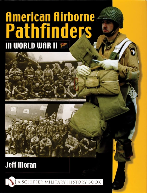 AMERICAN AIRBORNE PATHFINDERS IN WORLD W (Schiffer Military History Book)