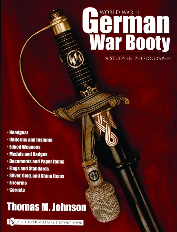 World War II German War Booty: A Study in Photographs (Schiffer Military History)
