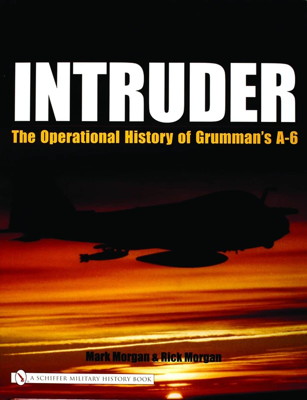 Intruder:: The Operational History of Grumman's A-6 - Image 1