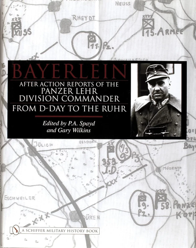 Bayerlein: After Action Reports of the Panzer Lehr Division Commander from D-Day to the Ruhr - Image 1