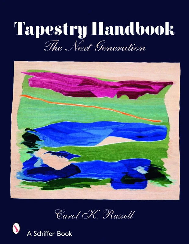 TAPESTRY HANDBOOK: The Next Generation (Schiffer Books)