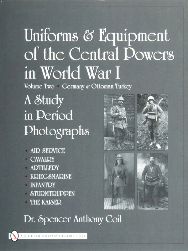 Uniforms & Equipment of the Central Powers in World War I: Volume Two: Germany & Ottoman Turkey: 2