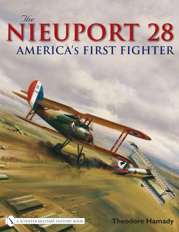 Nieuport 28: America's First Fighter
