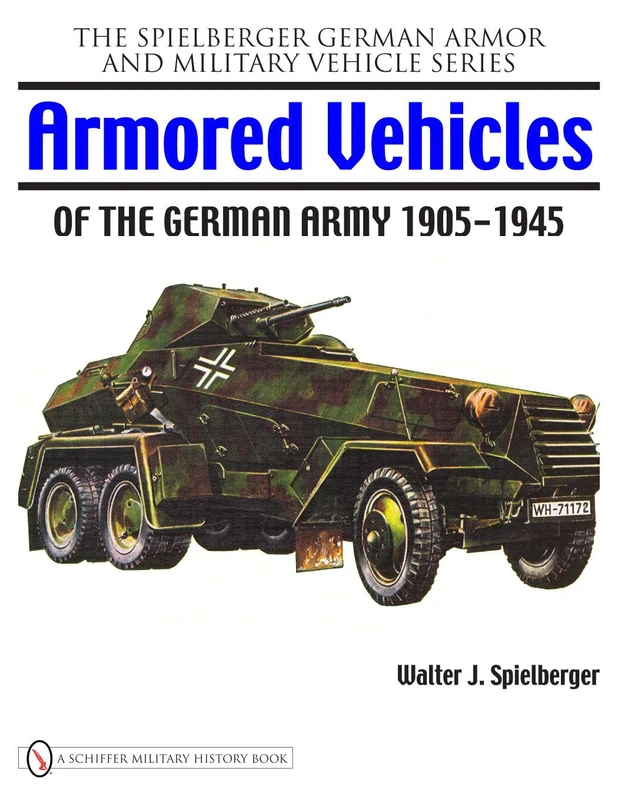 Armored Vehicles of the German Army 1905-1945 (Spielberger German Armor and Military Vehicle) - Image 1