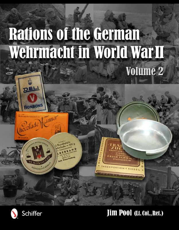 Rations of the German Wehrmacht in World War II: 2 (Vol 2)