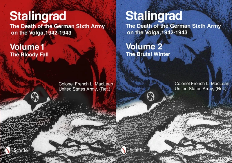 Stalingrad: The Death of the German Sixth Army on the Volga, 1942-1943: Volume 1: The Bloody Fall / Volume 2: The Brutal Winter
