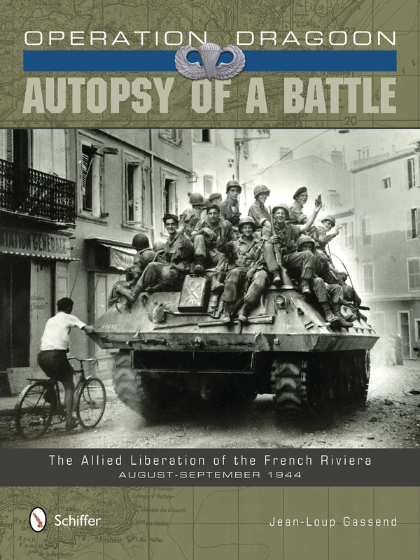 Operation Dragoon -- Autopsy of a Battle: The Allied Liberation of the French Riviera -- August-September 1944
