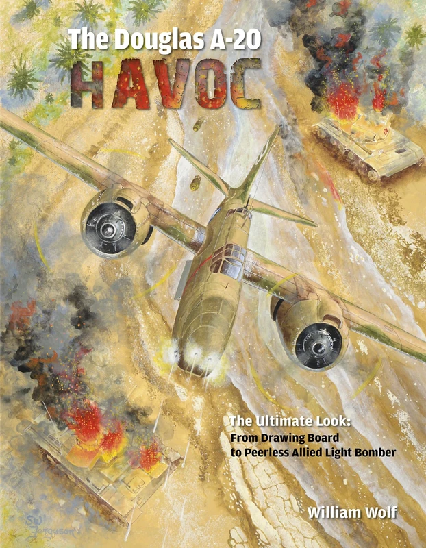 Douglas A-20 Havoc (Ultimate Look): From Drawing Board to Peerless Allied Light Bomber: 6