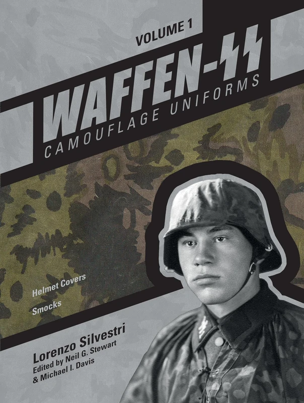 Waffen-SS Camouflage Uniforms, Vol. 1: Helmet Covers • Smocks (Waffen-SS Camouflage Uniforms, 1)
