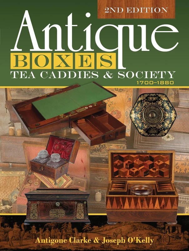 Antique Boxes, Tea Caddies & Society: 1700-1880