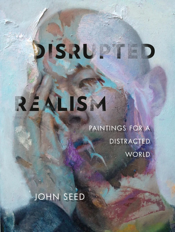 Disrupted Realism: Paintings for a Distracted World - Image 1