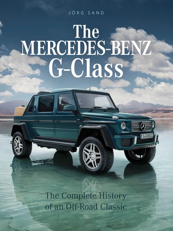The Mercedes-Benz G-Class: The Complete History of an Off-Road Classic - Image 1