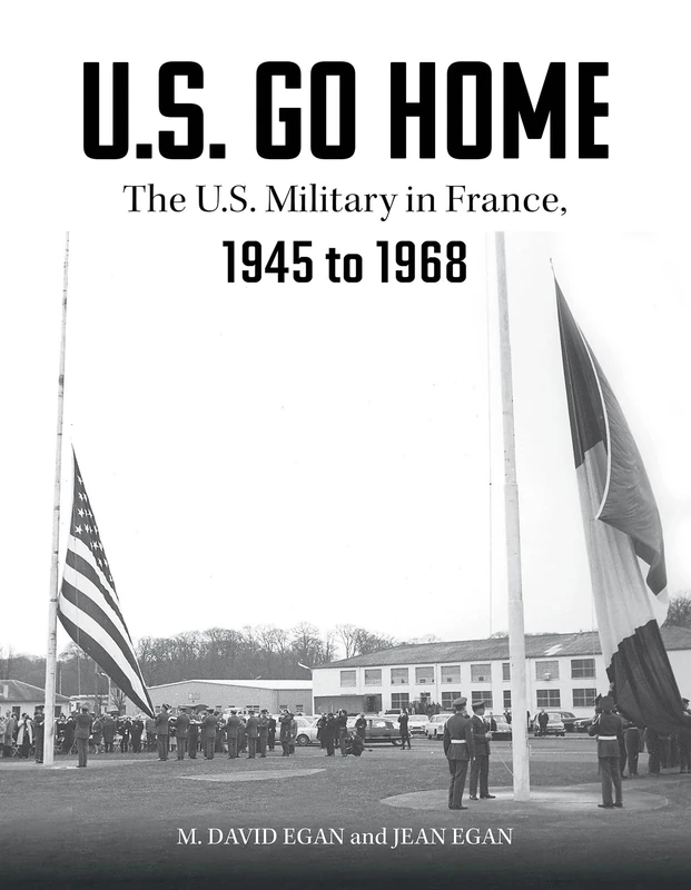 US Go Home: The US Military in France, 1945-1968 - Image 1