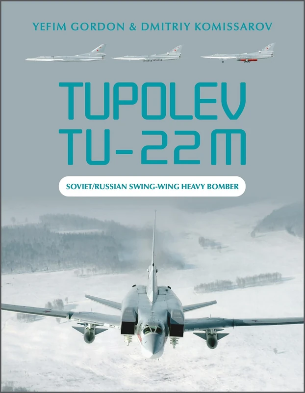 Tupolev Tu-22M: Soviet/Russian Swing-Wing Heavy Bomber