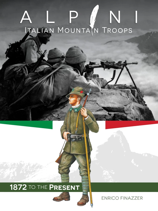 Alpini: Italian Mountain Troops: 1872 to the Present - Image 1
