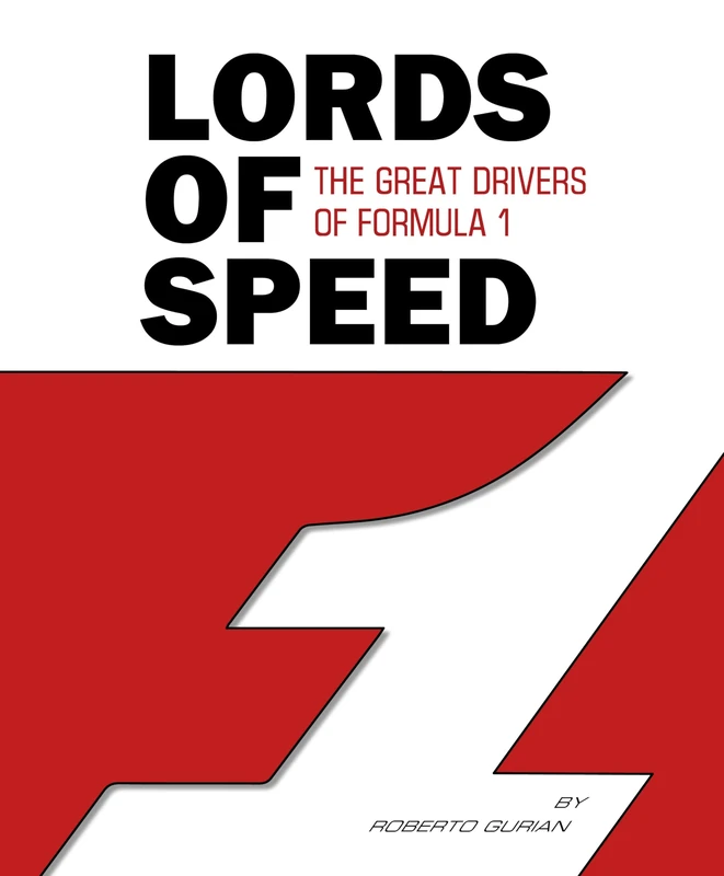 Lords of Speed: The Great Drivers of Formula 1