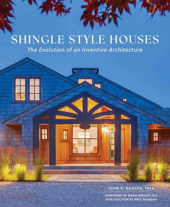 Shingle-Style Houses: The Evolution of an Inventive Architecture