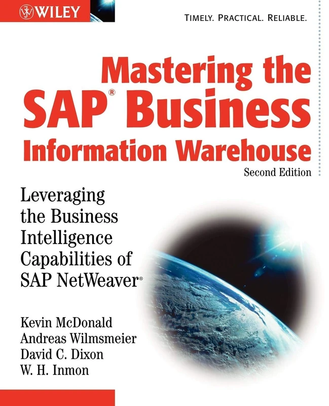 Mastering SAP Business Information Warehouse Second Edtion: Leveraging the Business Intelligence Capabilities of SAP NetWeaver