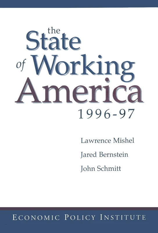 The State of Working America: 1996-97 (Economic Policy Institute)