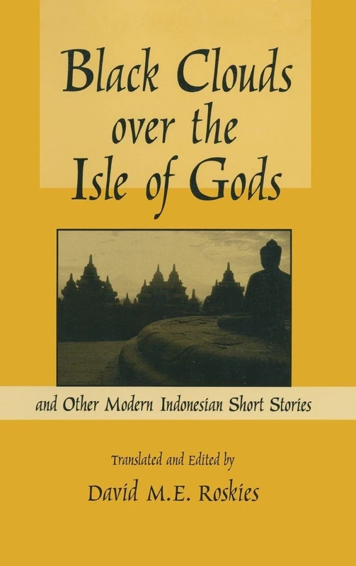 Black Clouds Over the Isle of Gods: And Other Modern Indonesian Short Stories (East Gate Book) - Image 1